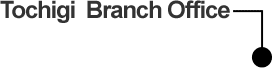 Tochigi Branch Office